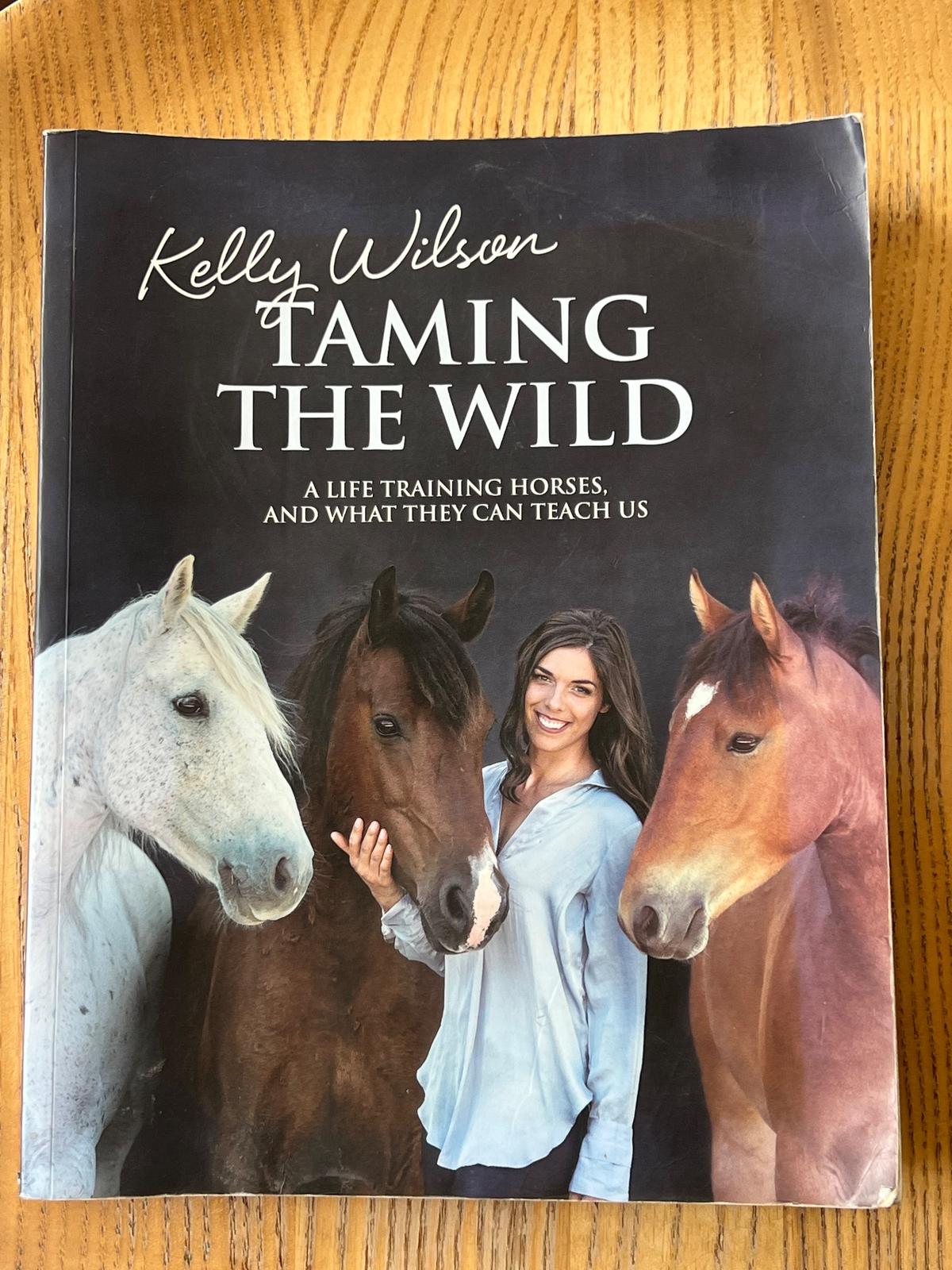 Kelly Wilson - Taming the Wild